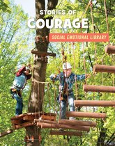 21st Century Skills Library: Social Emotional Library - Stories of Courage