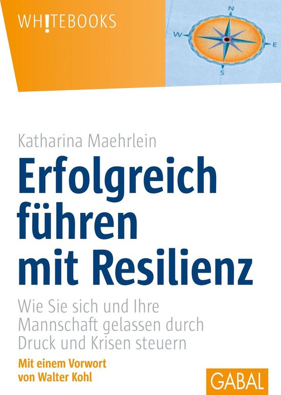 Whitebooks - Erfolgreich führen mit Resilienz
