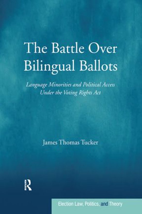 Election Law, Politics, and Theory - The Battle Over Bilingu ... - cover