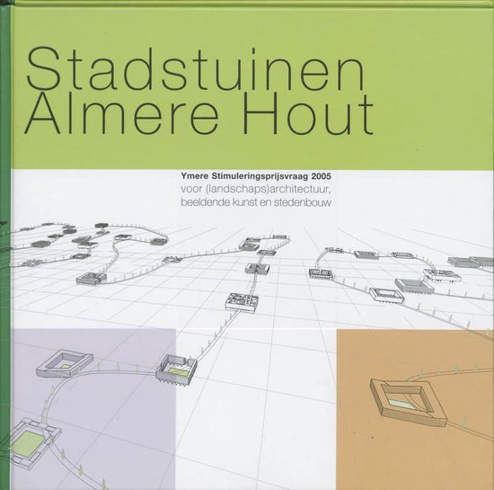 Cover van het boek 'Stadstuinen in Almere Hout' van Ineke Brunt