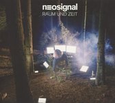 Neosignal - Raum Und Zeit (CD)