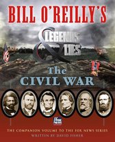 Bill O'Reilly's Legends and Lies - Bill O'Reilly's Legends and Lies: The Civil War