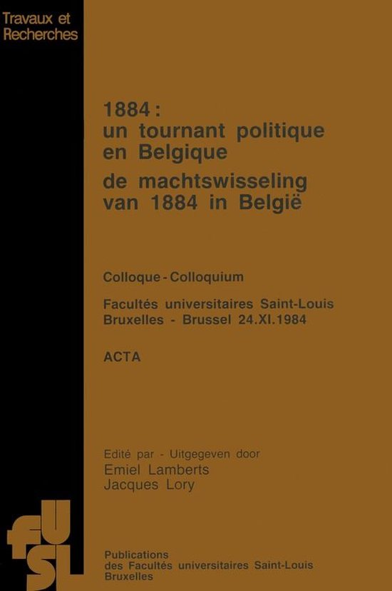 Travaux et recherches - 1884 : Un tournant politique en Belgique