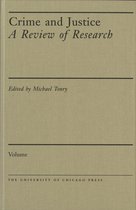 Crime and Justice: A Review of Research 47 - Crime and Justice, Volume 47