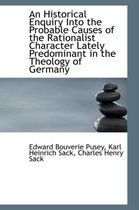 An Historical Enquiry Into the Probable Causes of the Rationalist Character