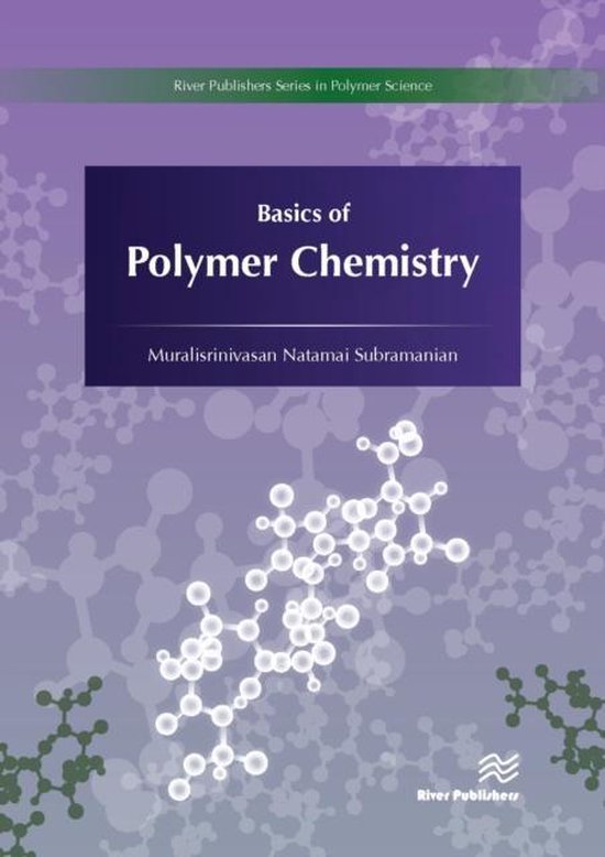 Basics of Polymer Chemistry 9788793519015 Muralisrinivasan Natamai