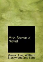 Miss Brown a Novel