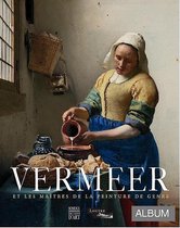 Vermeer et les maitres de la peinture de genre au siecle d'or