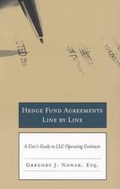 Hedge Fund Agreements Line By Line - A User's Guide To Llc Operating Contracts