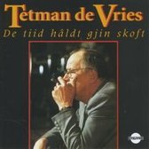 Tetman de Vries - De Tiid Haldt Gjin Skoft