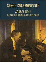 Sonata No. 1 and Other Works for Solo Piano