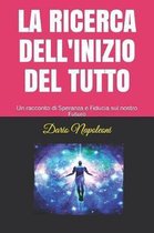 La Ricerca Dell'inizio del Tutto