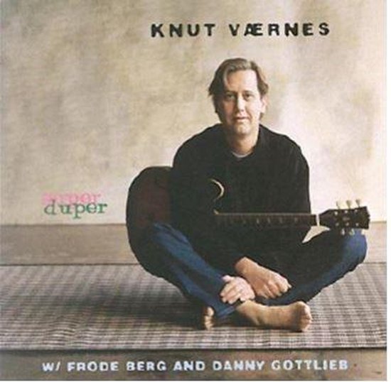 Knut Vaernes & Gottlieb & Berg - Super Duper (CD) - Knut Vaernes & Gottlieb & Berg