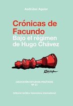CR�NICAS DE FACUNDO. Bajo el r�gimen de Hugo Ch�vez
