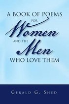 A Book of Poems for Women and the Men Who Love Them