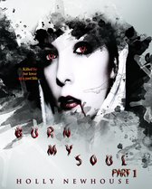 The Soul Series 1 - Burn My Soul :Part I