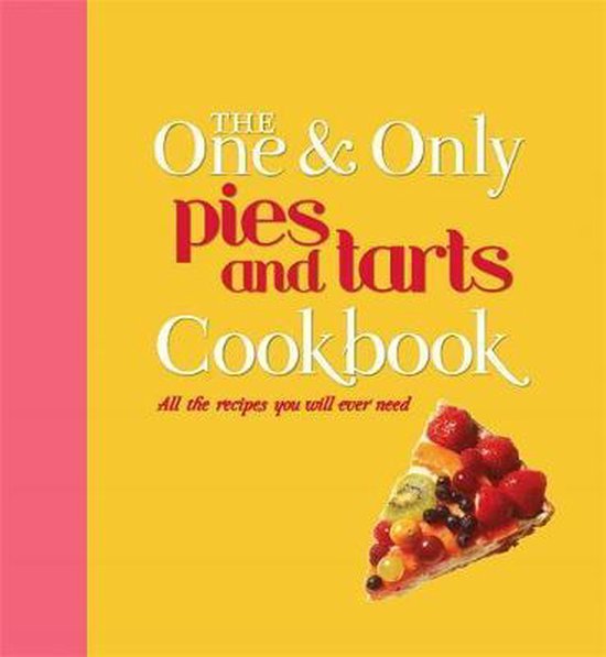 The One and Only Pies and Tarts Cookbook - cover