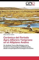 Cerámica del Período Agro-Alfarero Temprano en el Altiplano Andino
