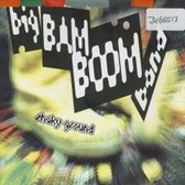 Big Bam Boom Band - Shaky Ground