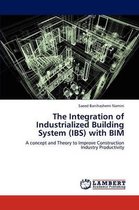 The Integration of Industrialized Building System (Ibs) with Bim