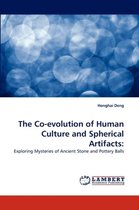 The Co-Evolution of Human Culture and Spherical Artifacts