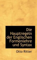 Die Hauptregeln Der Englischen Formenlehre Und Syntax