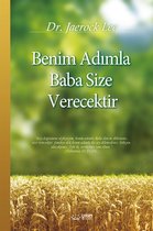 Benim Adımla Baba Size Verecektir : My Father Will Give to You in My Name (Turkish Edition)