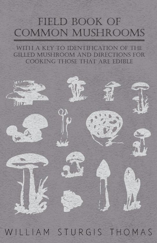 Field Book of Common Mushrooms - With a Key to Identificatio ... - cover