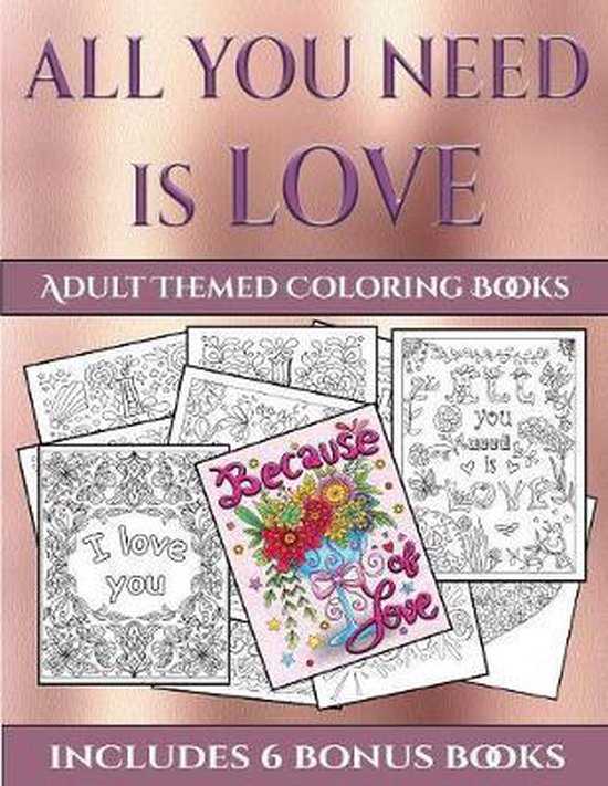 Adult Themed Coloring Books (All You Need is Love): This book has 40 ...
