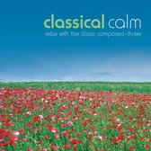 Classical Calm: Relax With Classics, Vol. 3