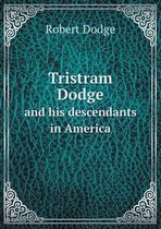 Tristram Dodge and his descendants in America