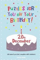 Puzzles for You on Your Birthday - 20th December