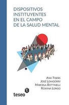 Dispositivos Instituyentes En El Campo de la Salud Mental