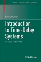 Systems & Control: Foundations & Applications - Introduction to Time-Delay Systems