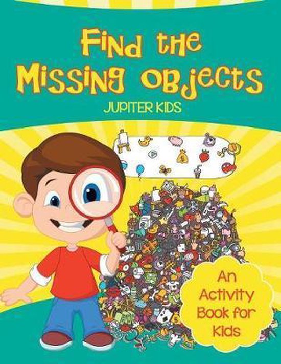 Find the Missing Objects (An Activity Book for Kids), Jupiter Kids ...