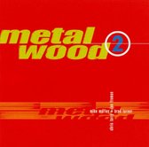 Metalwood 2