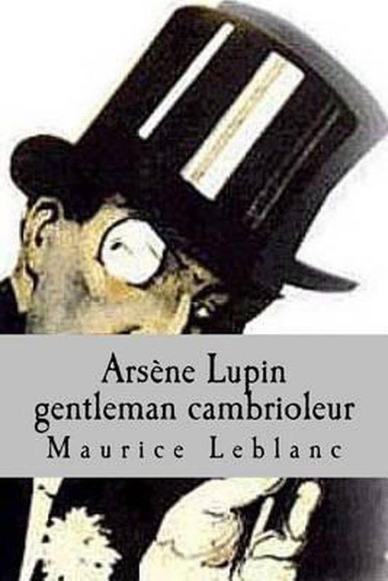 maurice leblanc arsene lupin maurice leblanc arsene lupin