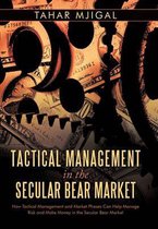 Tactical Management in the Secular Bear Market