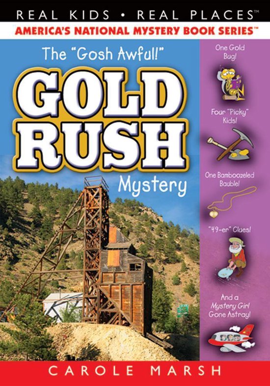 Real Kids! Real Places! 19 - The "Goshawful" Gold Rush Myste ... - cover