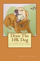 Dixie The 10K Dog