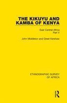 Ethnographic Survey of Africa 5 - The Kikuyu and Kamba of Kenya