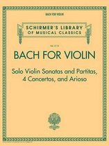 Bach For Violin Sonatas And Partitas, 4 Concertos, And Arioso