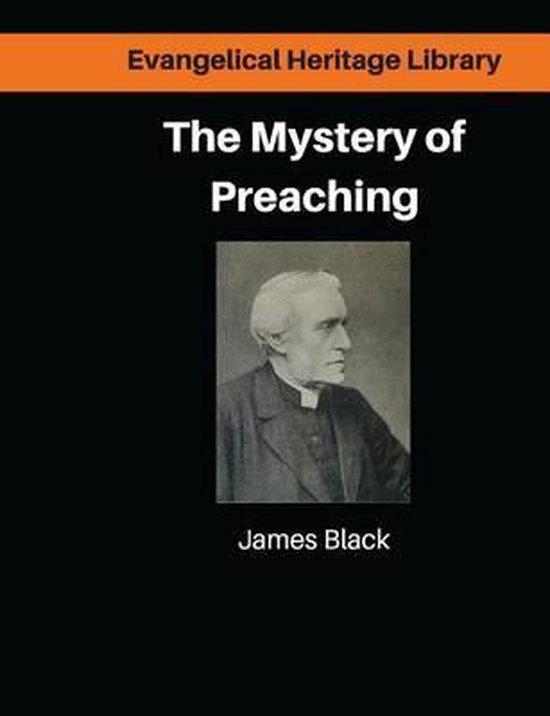 Evangelical Heritage Library-The Mystery of Preaching