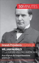 Grands Présidents 3 - William McKinley et la guerre hispano-américaine