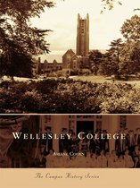 Campus History - Wellesley College