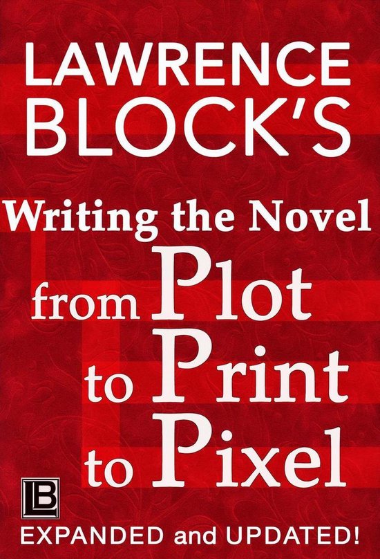 Writing the Novel from Plot to Print to Pixel - cover