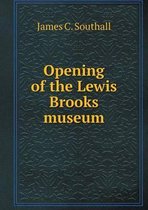 Opening of the Lewis Brooks museum