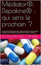 Médiator®, Depakine® : qui sera le prochain ?