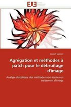 Agrégation et méthodes à patch pour le débruitage d'image