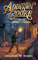 Addison Cooke 2 - Addison Cooke and the Tomb of the Khan